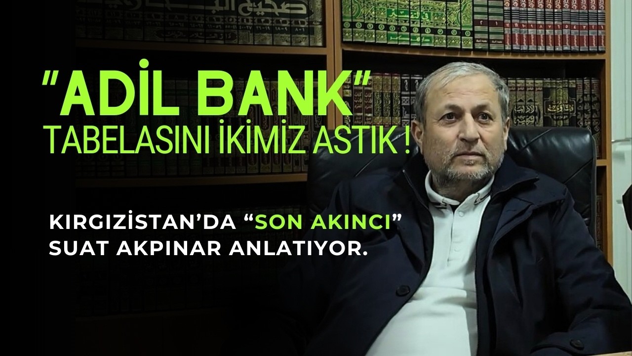 Suat Akpınar 90 Yıllarda Adil Düzen Çalışanlarının Kırgızistan Anılarını Anlatıyor