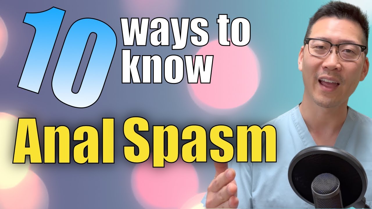 Signs And Symptoms Of Anal Spasm Youtube