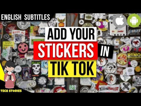 How to Add Your Own Sticker in Tik Tok | Android/iOS  @TechStories