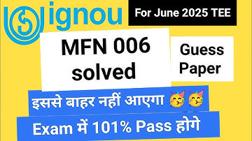 IGNOU MFN 006 GUESS PAPER 2025 | IMPORTANT QUESTION & ANSWER | PREVIOUS YEAR QUESTION PAPER