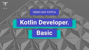 Demo Day курса «Kotlin Developer. Basic»