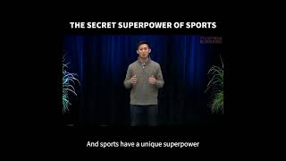 The Secret Superpower of Sports