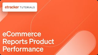 Web Analytics - eCommerce Reports - Product Performance Report