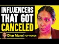 INFLUENCERS That Got Canceled | Dhar Mann