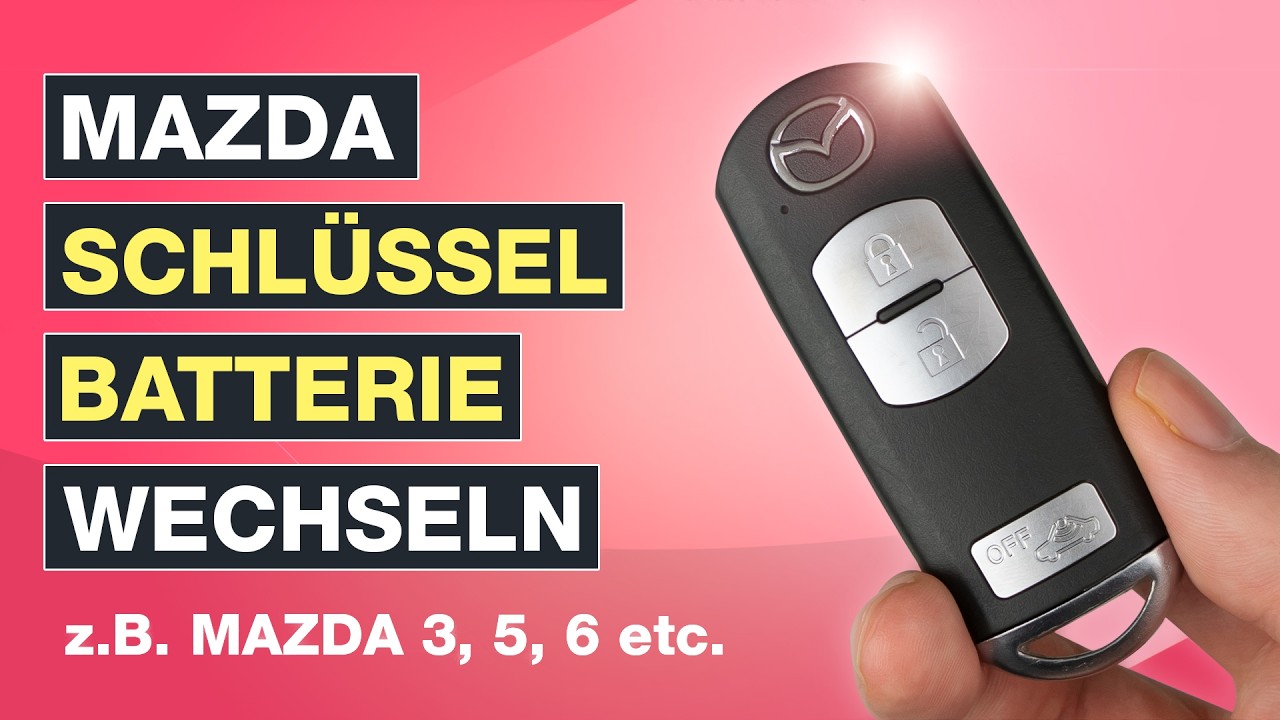 Mazda 5 Schlussel Batterie Wechseln