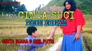 PARODI LUCU GENTA BUANA dan IMEL PUTRI INDOSIAR - (cover video Nanda dan Ilzam)