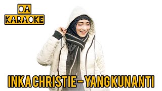 Download Mp3 Karaoke Inka Christie - Yang Kunanti Gudang lagu Download Mp3 Karaoke Inka Christie - Yang Kunanti