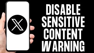 How To Disable Sensitive Content Warning To Your Tweets On X Twitter