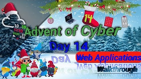 TryHackMe! Advent of Cyber 2022 day 14 [ Web Applications ] | walkthrough video #tryhackme #2022