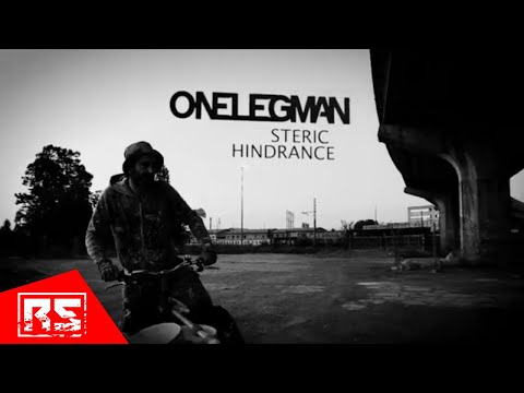 ONELEGMAN - Steric Hindrance (OFFICIAL MUSIC VIDEO)