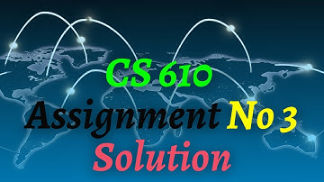 CS610  Assignment No 3 Solution  Fall 2020 2021 || Cs610 3rd Assignment