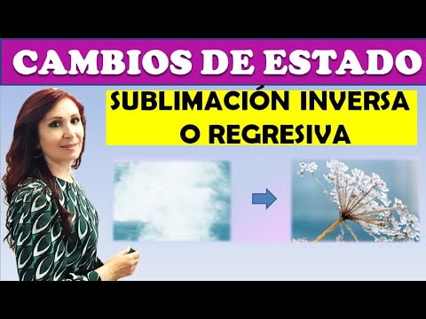 ¿QUÉ ES LA SUBLIMACIÓN INVERSA ? 💧CAMBIOS DE ESTADO DE LA MATERIA Y CÓMO SE PRODUCEN ☁ 💦 ❄ Ejemplos de sublimación inversa: descubre cómo funciona