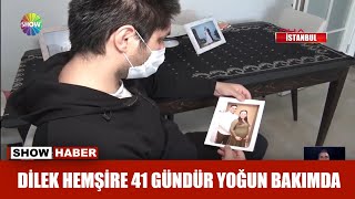 Dilek Hemşire 41 Gündür Yoğun Bakımda