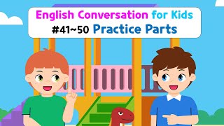 Basic English Conversation Practice For Kids Conversation Practice Parts Ch 4150