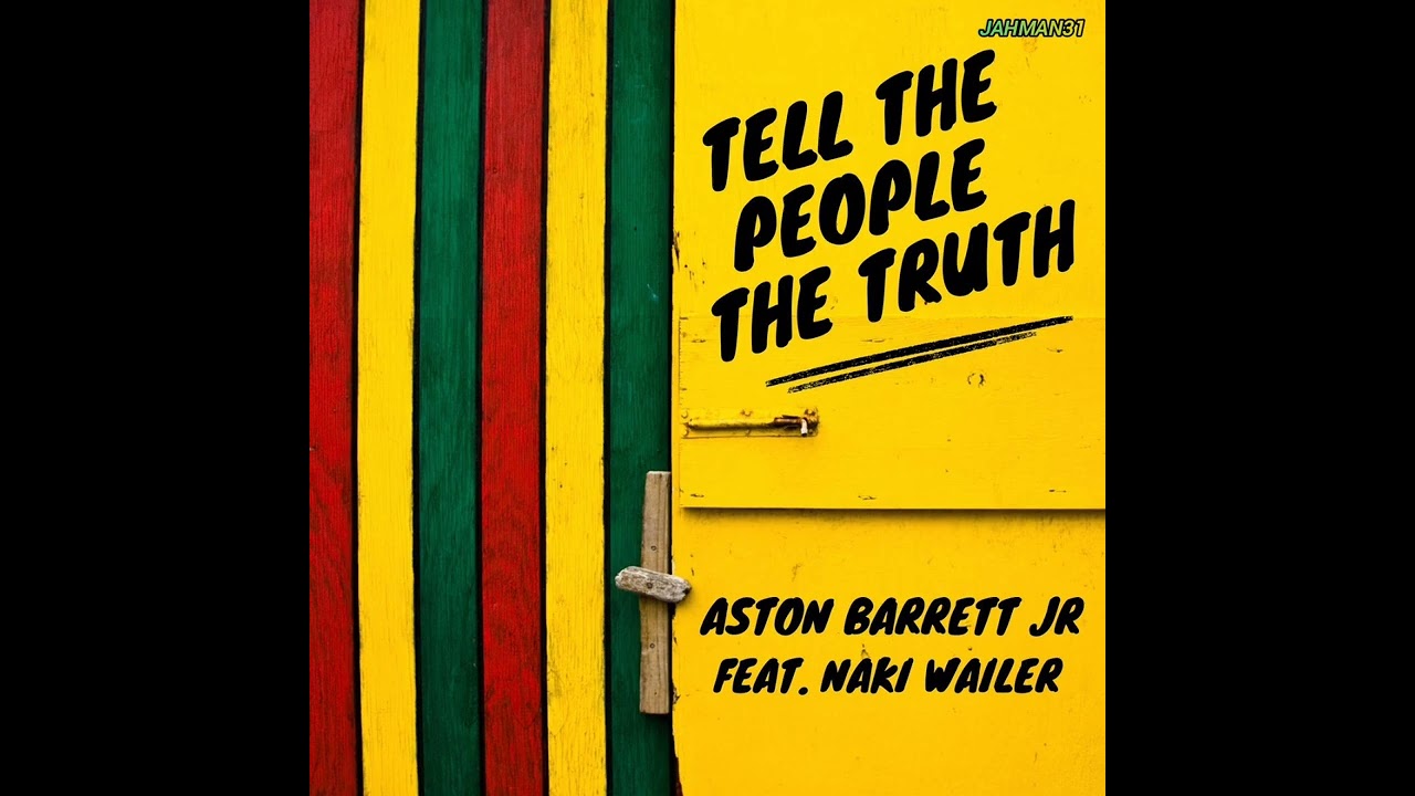 Aston Barrett Jr feat. Naki Wailer - Tell The People The Truth (Marshall Sound) 【Feb 2026】