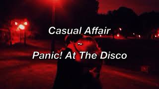Casual Affair ~ Panic! At The Disco (Lyric Video)