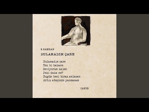 Canis - BULAMADIM ÇARE