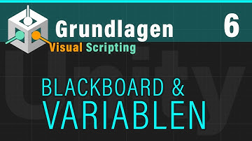Visual Scripting Basics (6) -  BLACKBOARD, VARIABLEN  - (Unity VS Grundlagen)