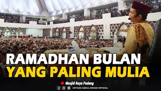 "ramadhan Inilah Bulan Yang Paling Mulia" | Masjid Raya Padang | Ustad