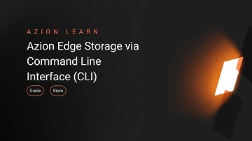 Azion Edge Storage via Command Line Interface CLI