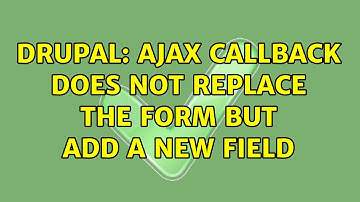 Drupal: Ajax callback does not replace the form but add a new field