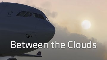 X-Plane 11 – Between The Clouds (cinematic)