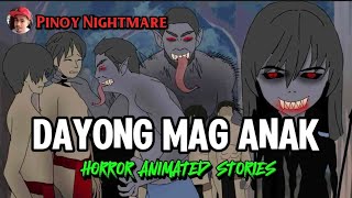 PINOY ANIMATED STORY | DAYONG MAG ANAK | ASWANG TRUE ANIMATED STORIES | PINOY NIGHTMARE