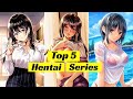 Top 5 Best Uncensored Hentai Anime Series With Great Story And Plot Twist Part 1 Top 5 Best Uncensored Hentai Anime Series With Great Story And Plot Twist Part 1