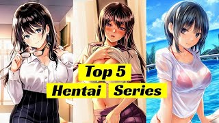 Top 5 Best Uncensored Hentai Anime Series with Great Story and Plot Twist (Part :- 1)