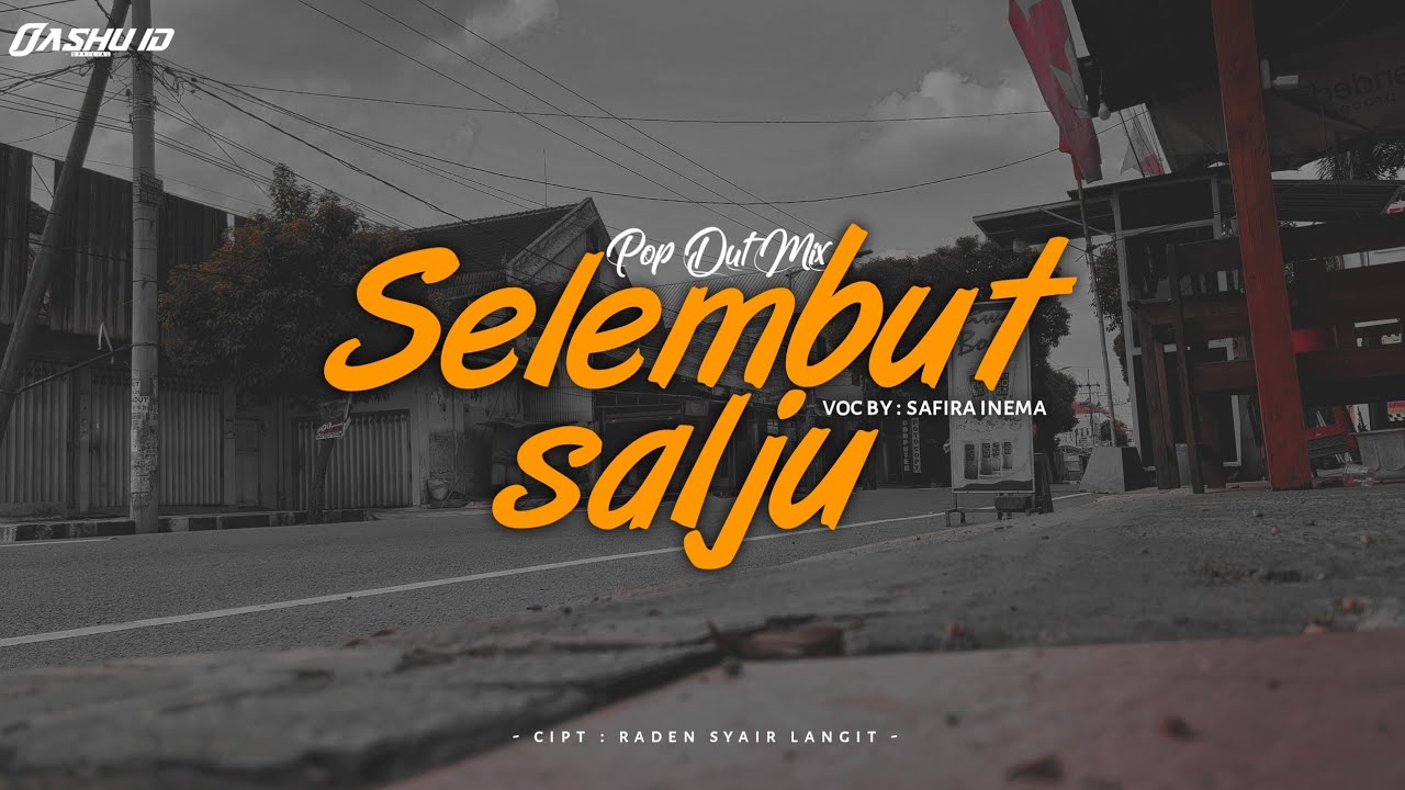 DJ Selembut Salju - Full Santuy || OASHU id