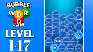 Bubble Word Jam Level 147 Full Walkthrough Solution