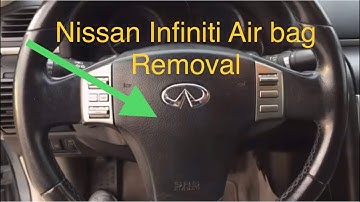 Nissan Infiniti Air bag removal G35 350z Titan Frontier Fx35 murano