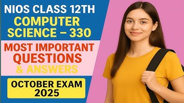 NIOS Computer Science (330) | Most Important Questions & Answers For 12th || Exam Notes October 2025