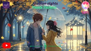 Arabian Nights - Patrick Patrikios