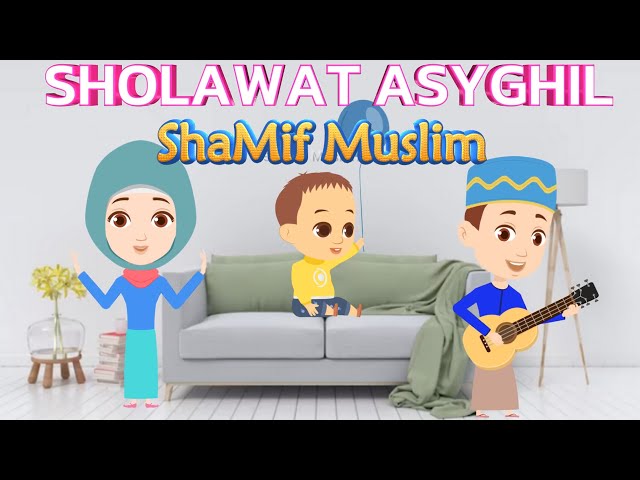 Lagu Anak Islami - Sholawat Asyghil Shamif Muslim | sholawat Nuril Mubin, Lagu Islami Anak,Lagu Anak class=