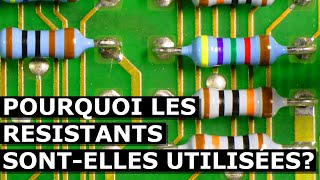 Pourquoi les résistances sont utilisées dans les circuits