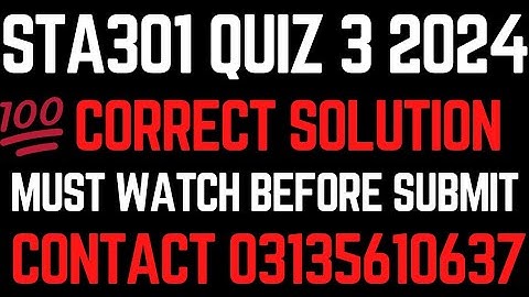 STA301 QUIZ 3 2024 || STA301 QUIZ 3 SOLUTION FALL 2024 || STA301 QUIZ 3 2024