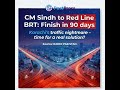🚦 CM Sindh to Red Line BRT: Finish in 90 days Karachi's traffic nightmare.