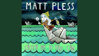 Video thumbnail of "Matt Pless - When the Frayed Wind Blows"