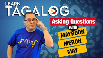 Asking Questions with MAYROON, MERON and MAY  (E125)