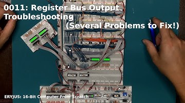 0011: Register Bus Output Troubleshooting | 16-Bit Computer From Scratch