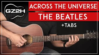 Across The Universe Guitar Tutorial   The Beatles Guitar Lesson |Chords & Strumming|