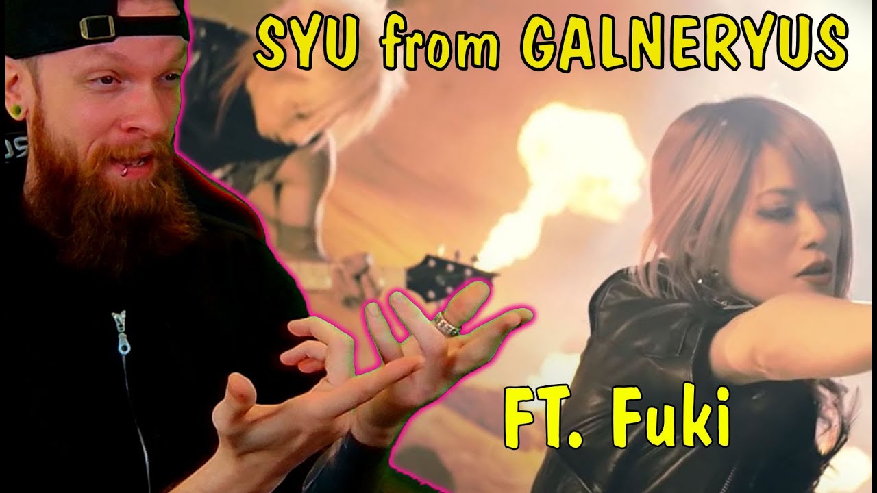 SYU from GALNERYUS ft Fuki REASON Reaction