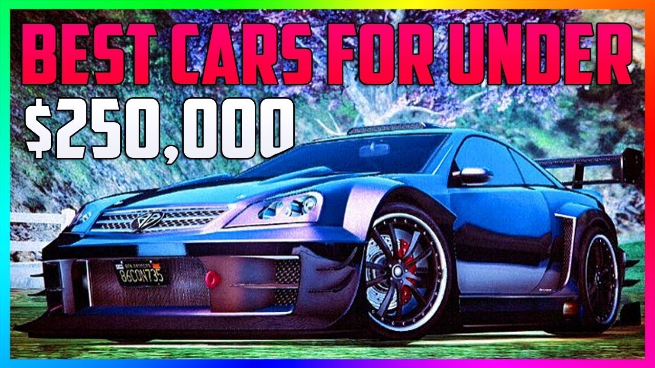 GTA 5 ONLINE Top 5 Best Cars Under 250k YouTube 