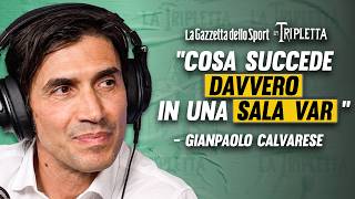 Gianpaolo CALVARESE: l’inchiesta arbitri e come funziona davvero una sala VAR | La Tripletta
