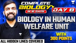 Complete Biology in Human Welfare Unit in 300 Points | Complete Biology in 10 Day NEET 2024 | Day 8