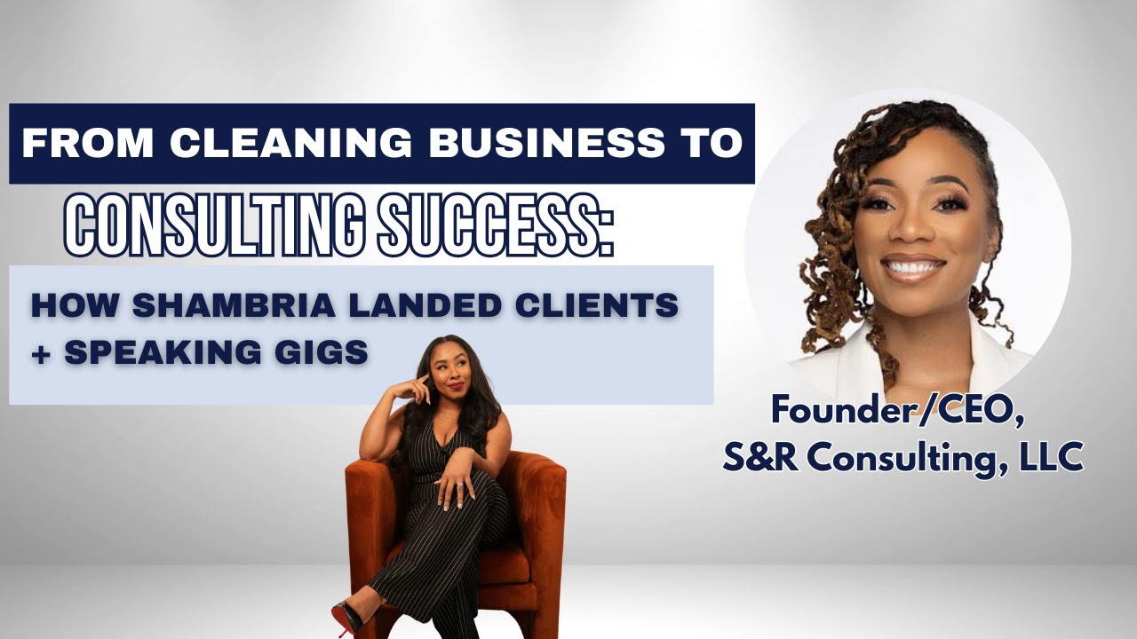 Shambria Rutherford From Cleaning Business to Consulting Success: How Shambria Landed ...