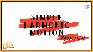 SHM|SIMPLE HARMONIC MOTION|WHAT IS SIMPLE HARMONIC MOTION?|SHM AND HOOKE
