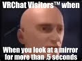 VRChat Visitors™ be like