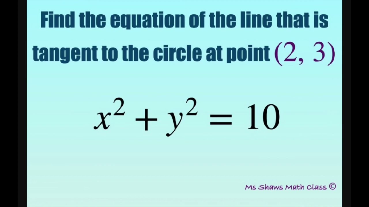 Find Equation Of Line Tangent To Circle X 2 Y 2 10 At Point 2 3 find-equation-of-line-tangent-to-circle-x-2-y-2-10-at-point-2-3